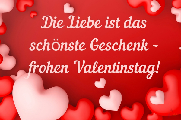 Die Liebe ist das schönste Geschenk – frohen Valentinstag!